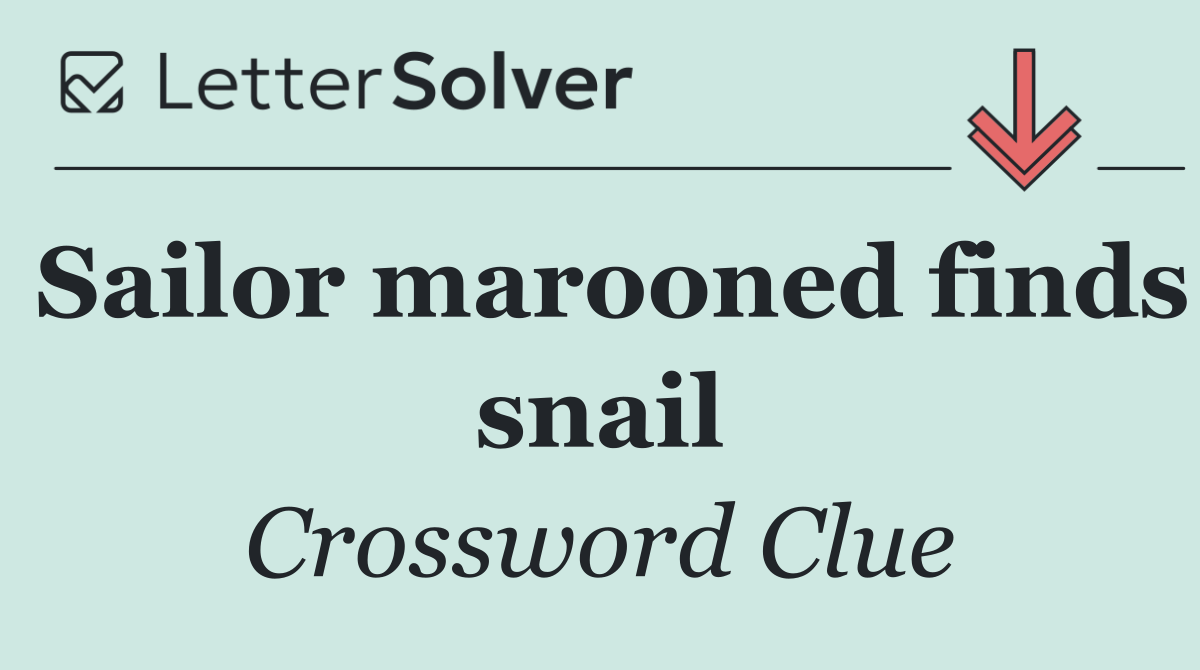 Sailor marooned finds snail