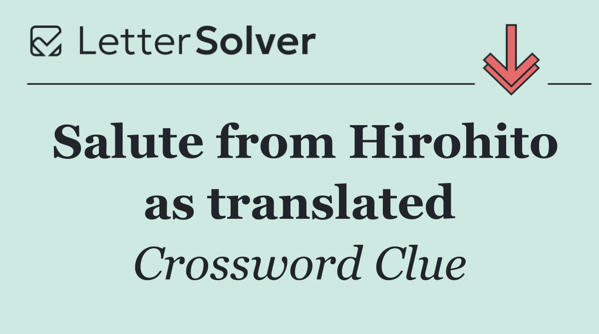 Salute from Hirohito as translated