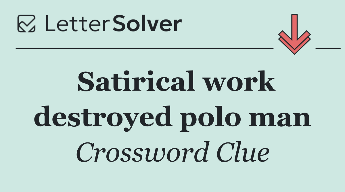 Satirical work destroyed polo man