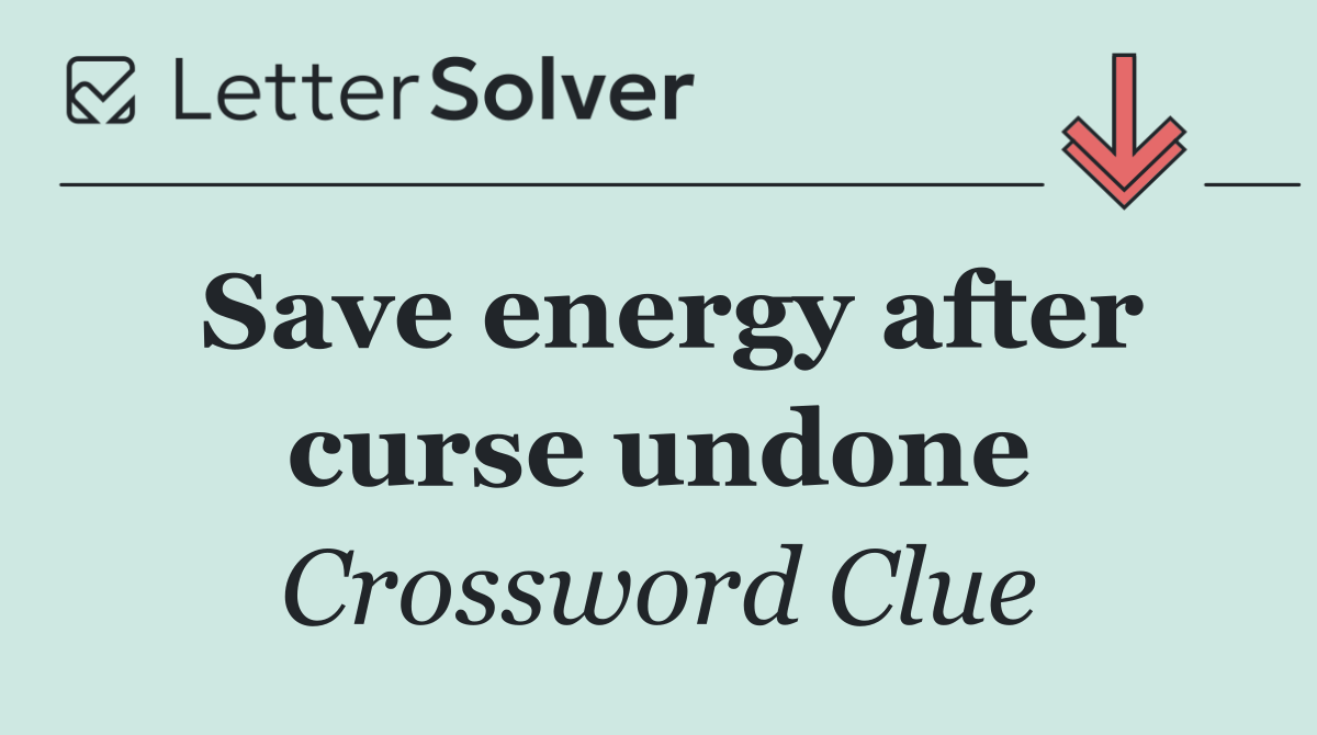 Save energy after curse undone