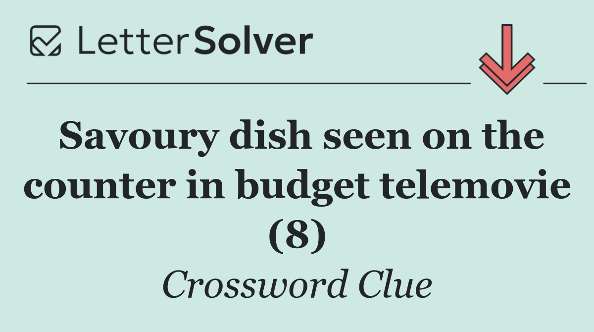 Savoury dish seen on the counter in budget telemovie (8)