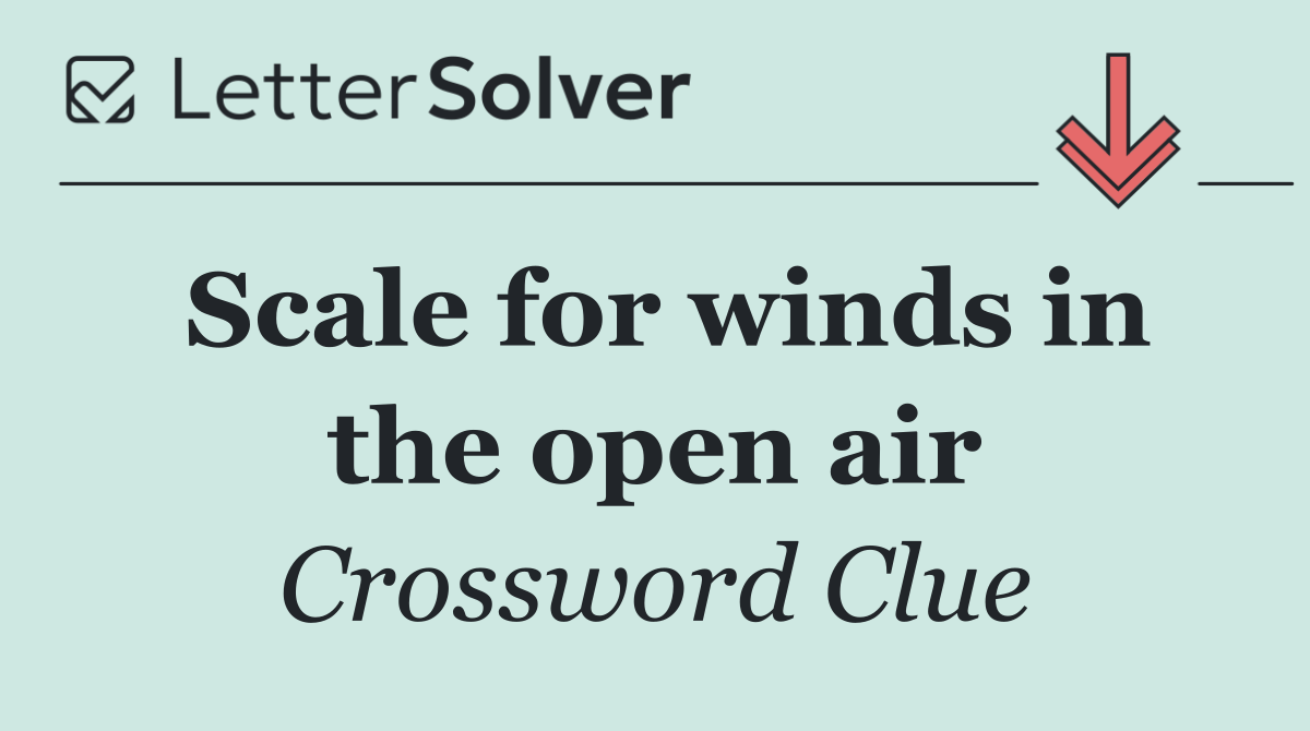Scale for winds in the open air