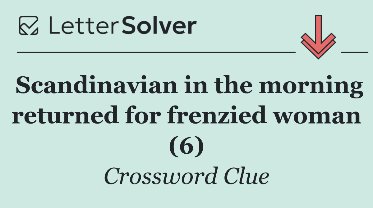 Scandinavian in the morning returned for frenzied woman (6)