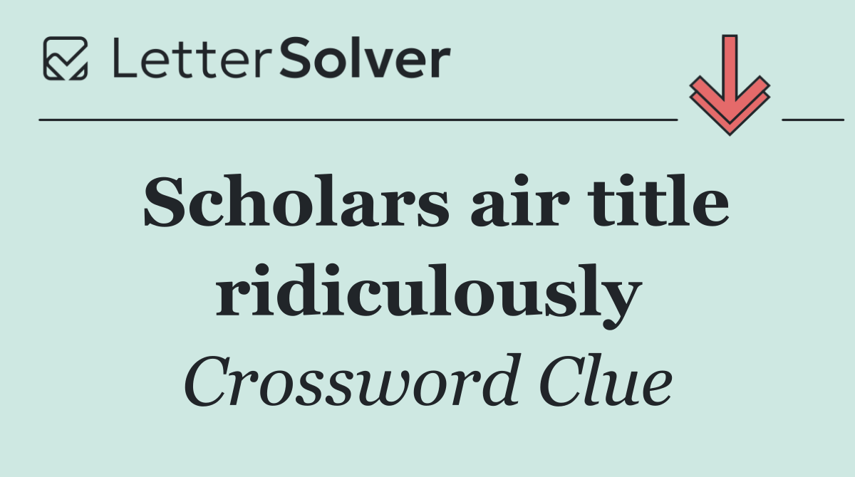 Scholars air title ridiculously