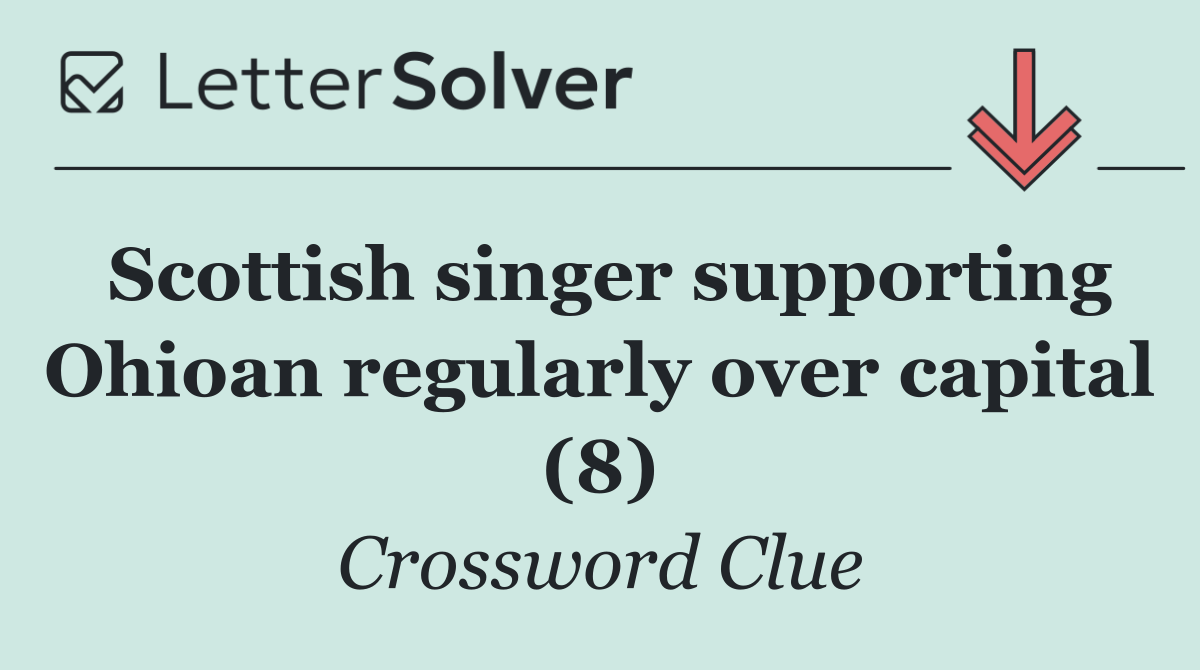 Scottish singer supporting Ohioan regularly over capital (8)