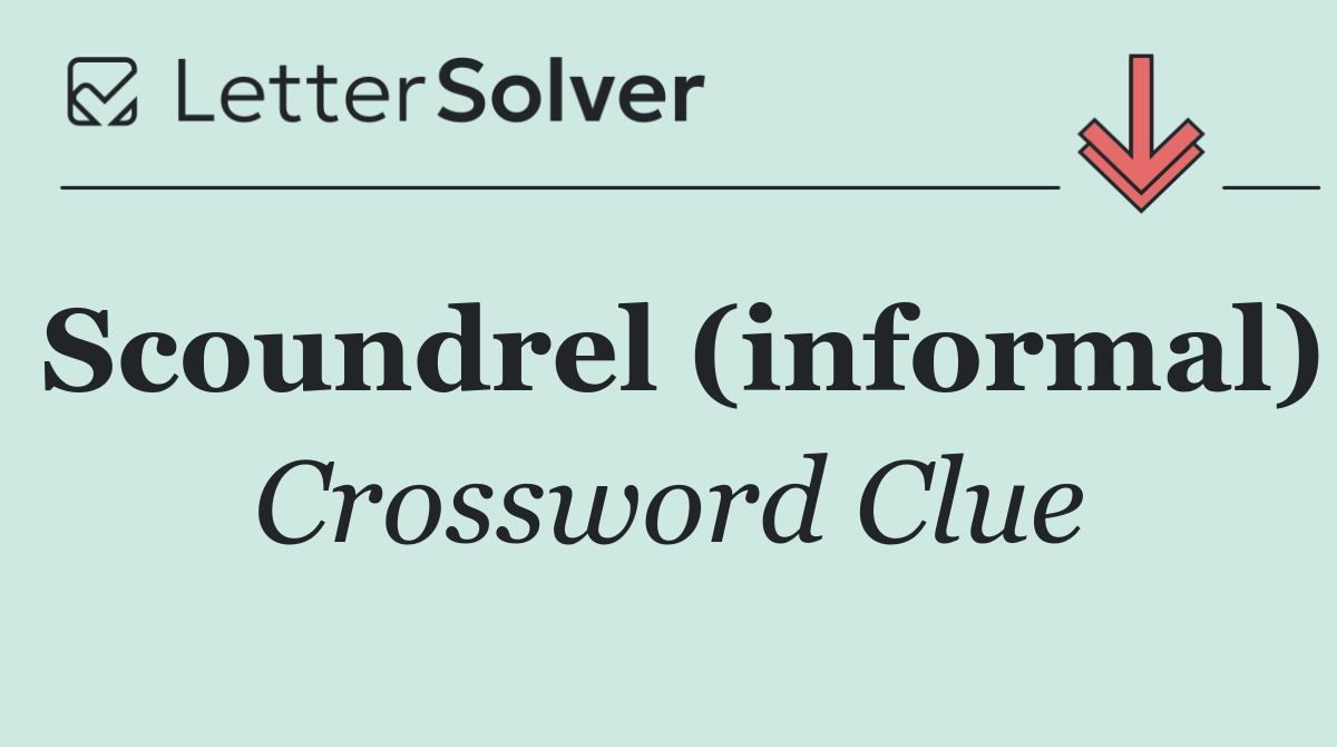 Scoundrel (informal)