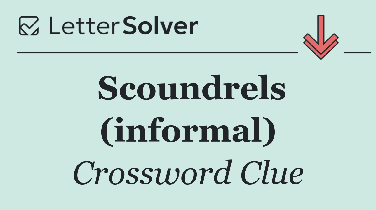 Scoundrels (informal)
