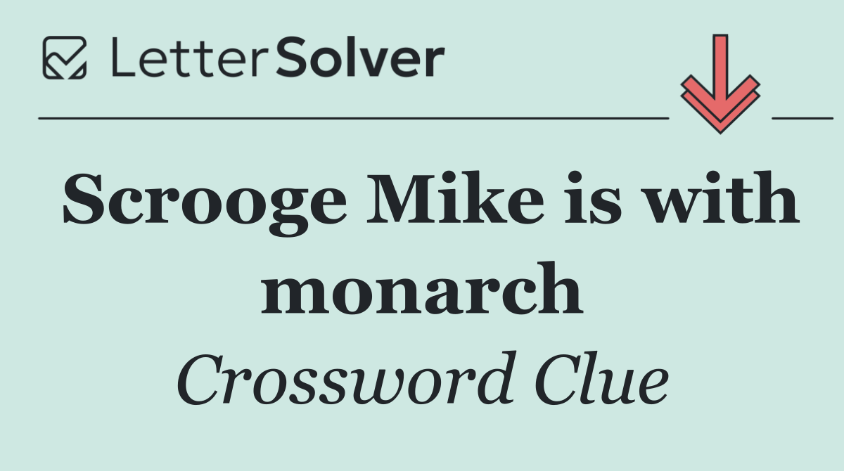 Scrooge Mike is with monarch