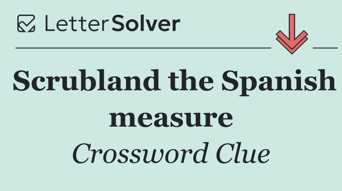 Scrubland the Spanish measure