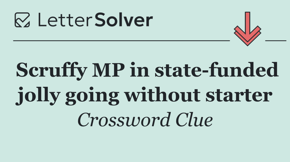 Scruffy MP in state funded jolly going without starter