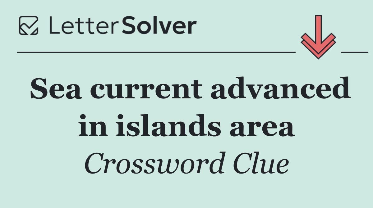 Sea current advanced in islands area
