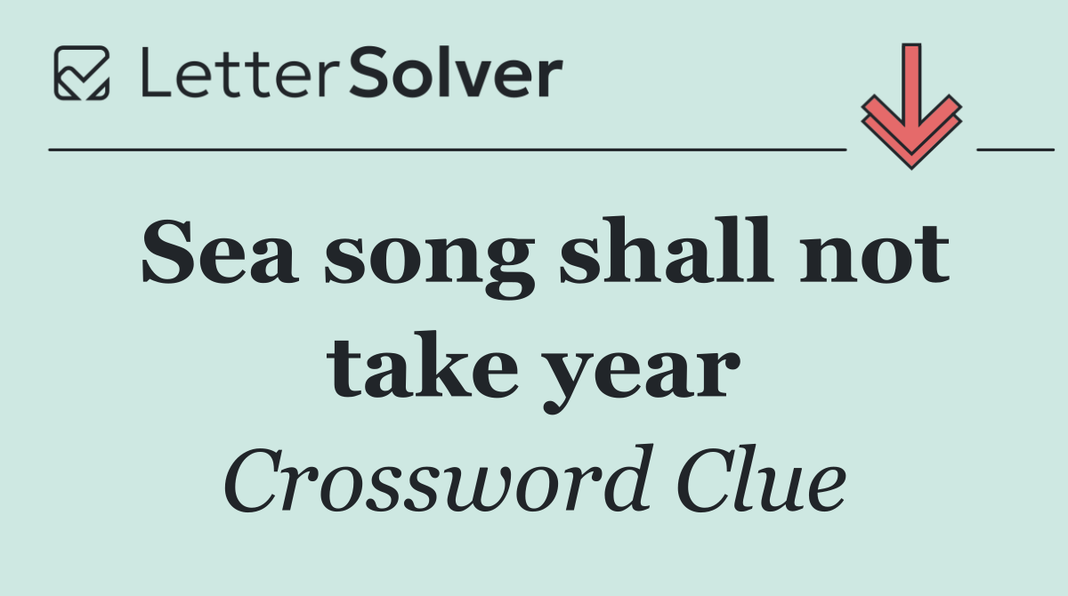 Sea song shall not take year