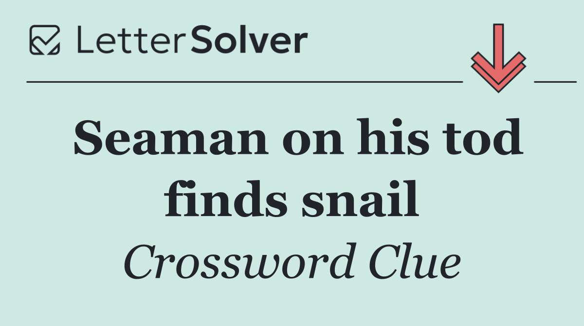 Seaman on his tod finds snail