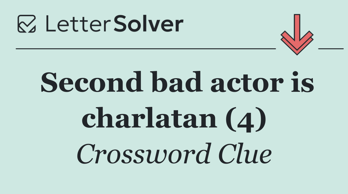Second bad actor is charlatan (4)