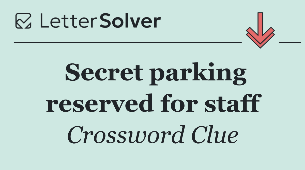 Secret parking reserved for staff