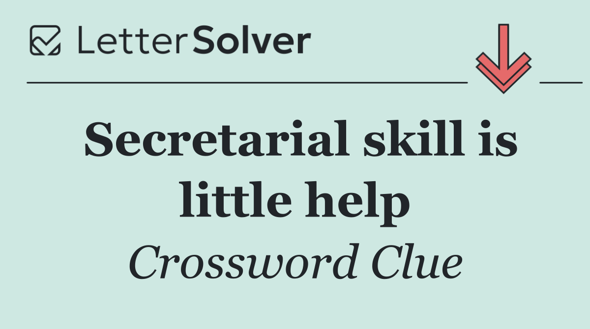 Secretarial skill is little help