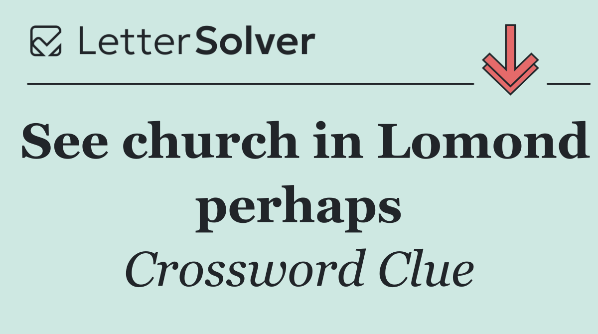 See church in Lomond perhaps