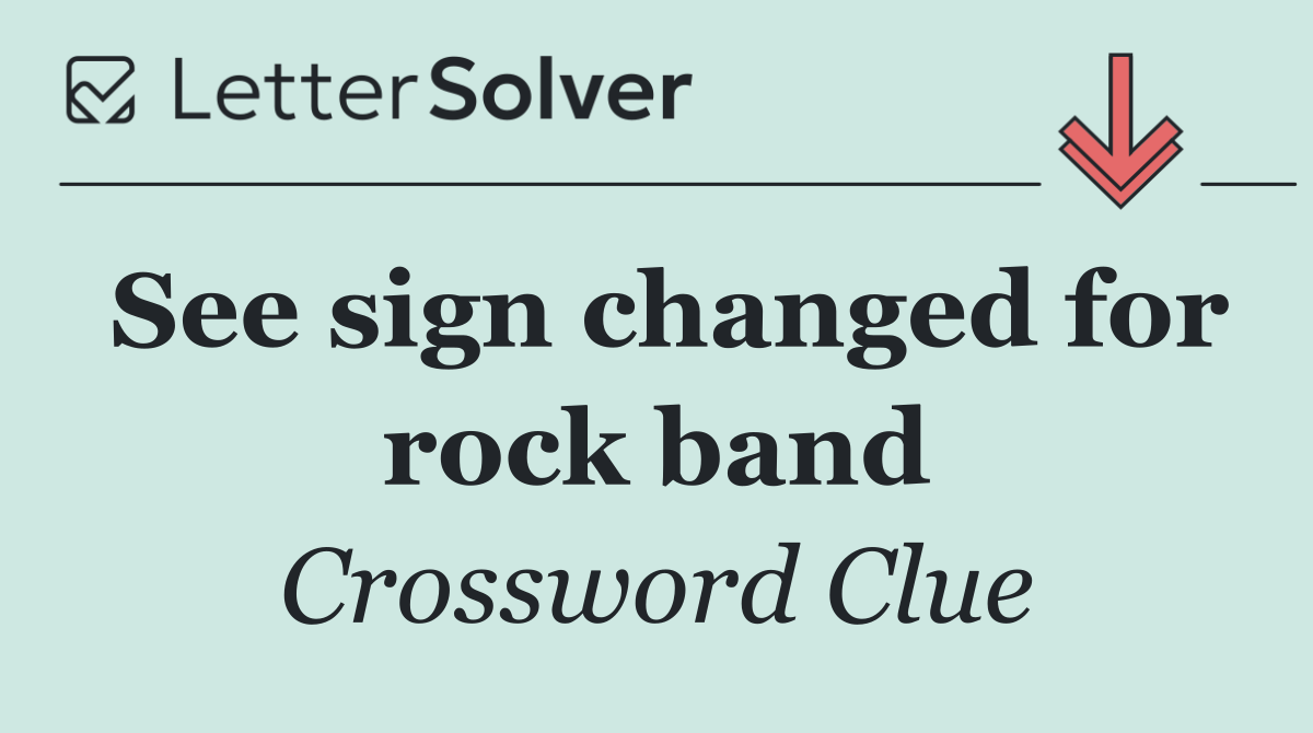 See sign changed for rock band