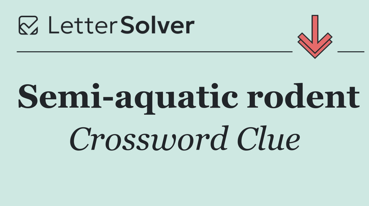 Semi aquatic rodent