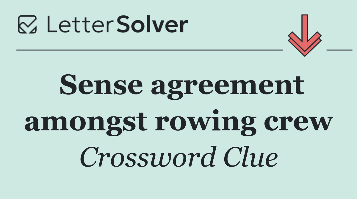 Sense agreement amongst rowing crew