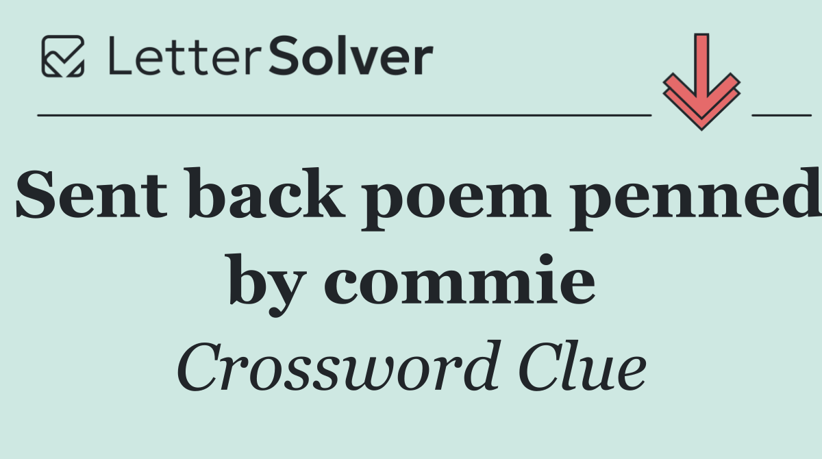 Sent back poem penned by commie