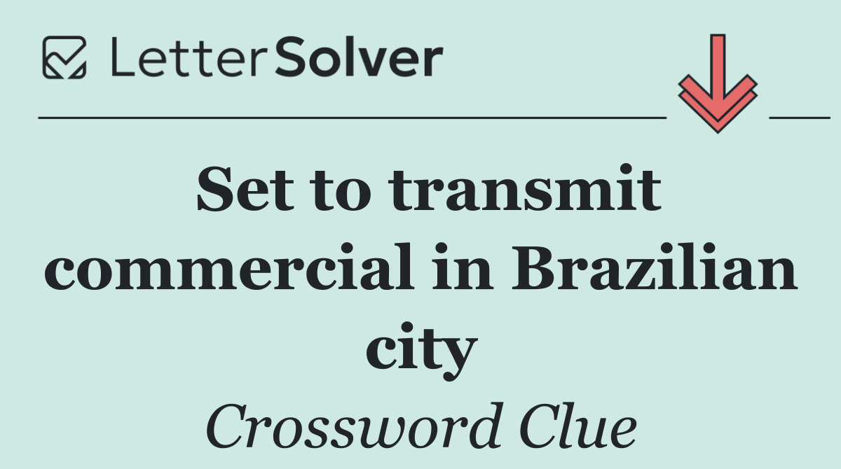 Set to transmit commercial in Brazilian city