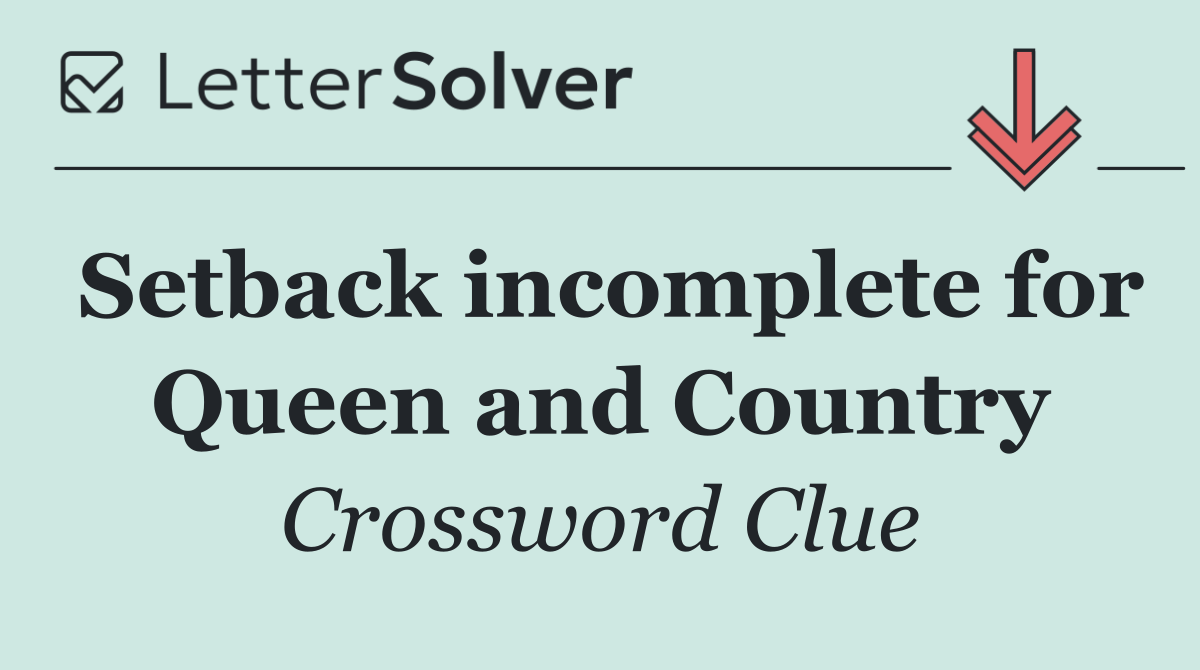 Setback incomplete for Queen and Country