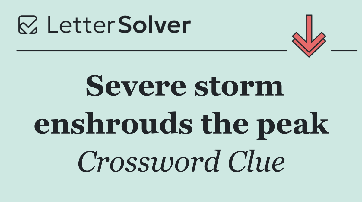 Severe storm enshrouds the peak