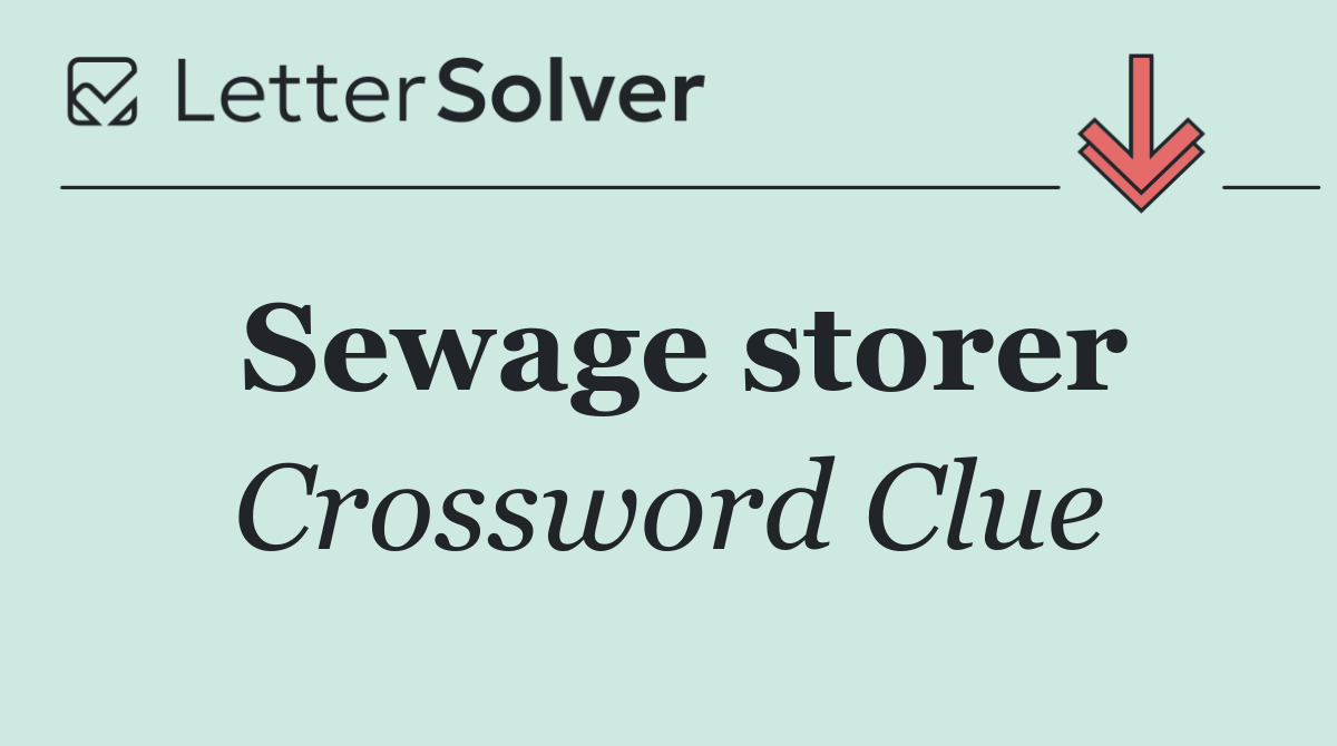 Sewage storer
