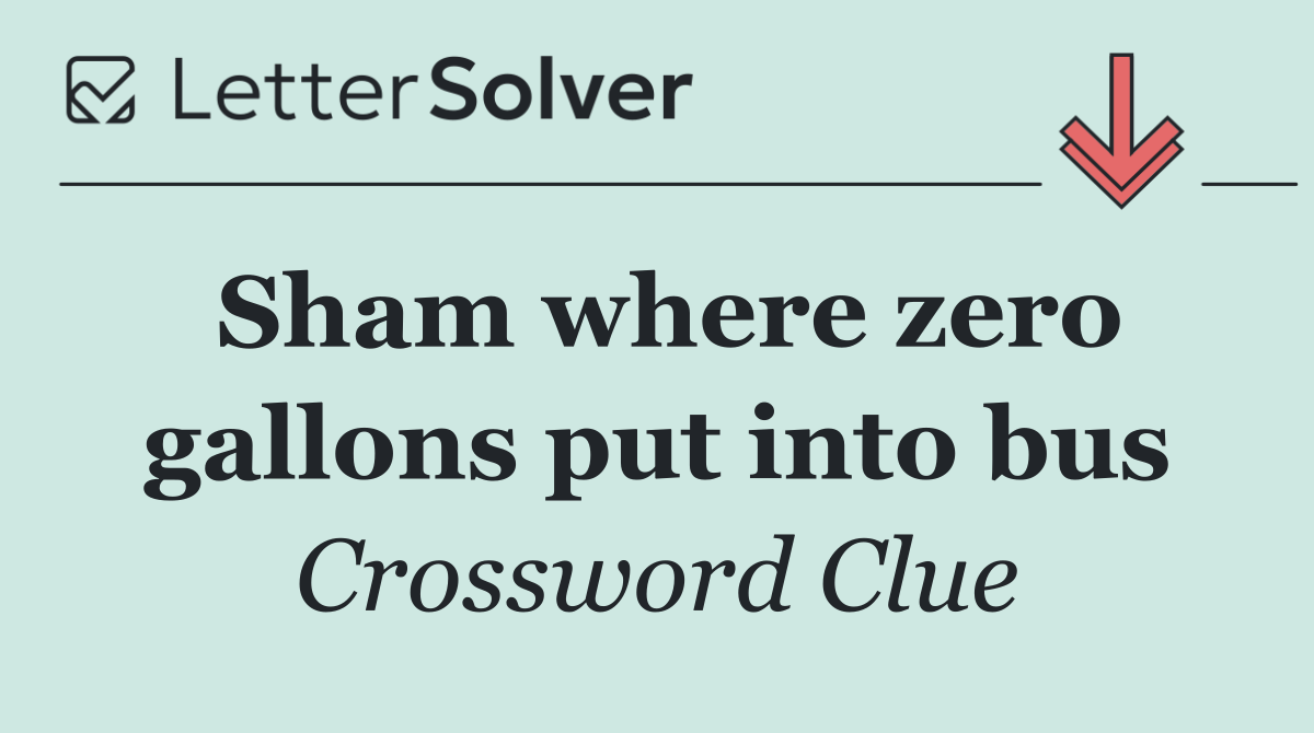 Sham where zero gallons put into bus