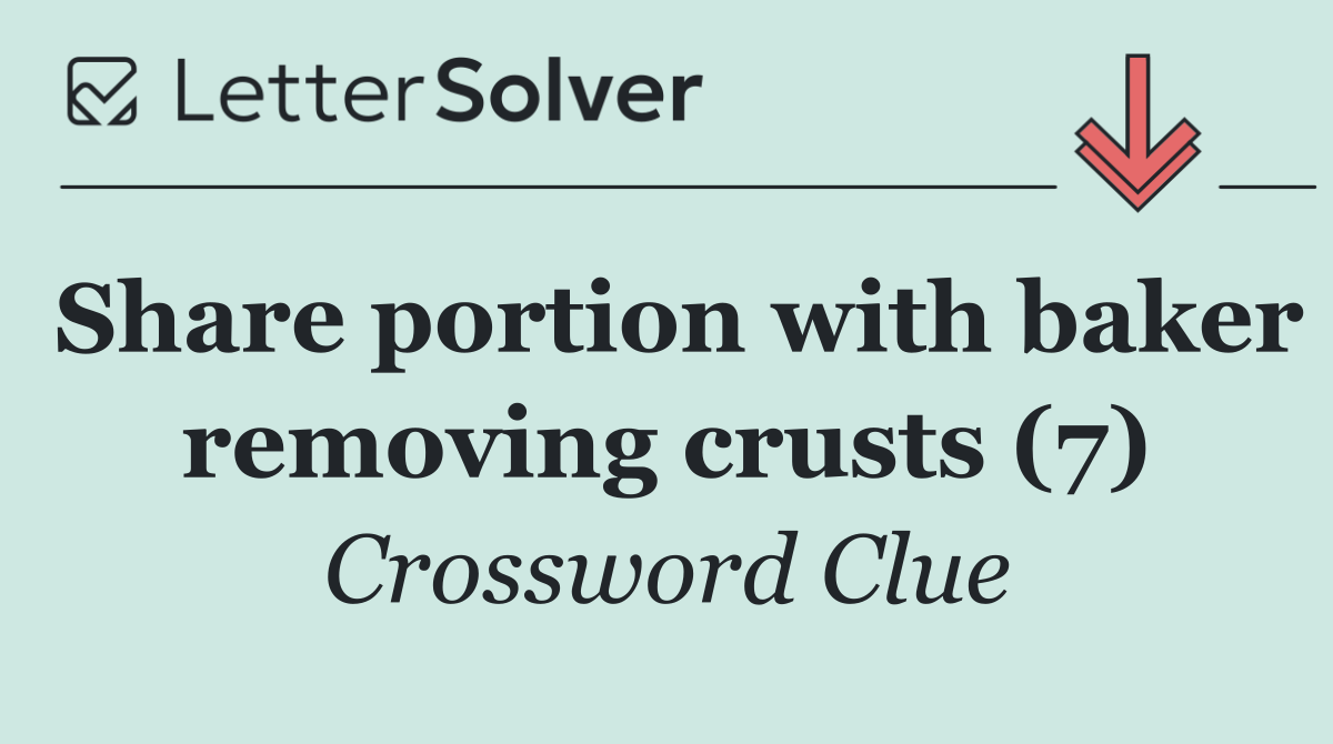 Share portion with baker removing crusts (7)
