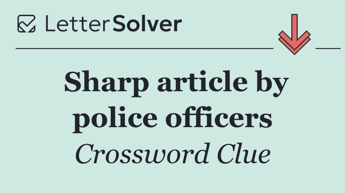Sharp article by police officers