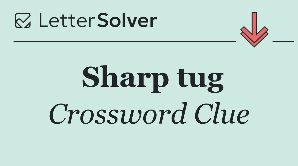 Sharp tug