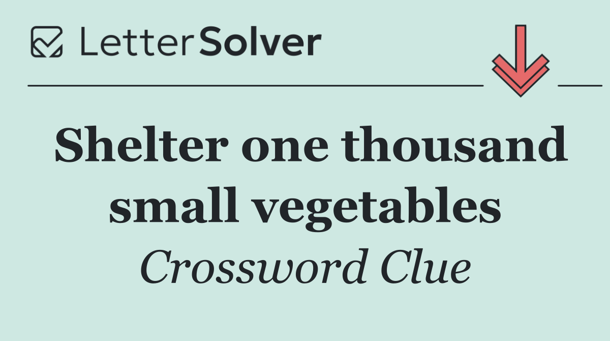 Shelter one thousand small vegetables