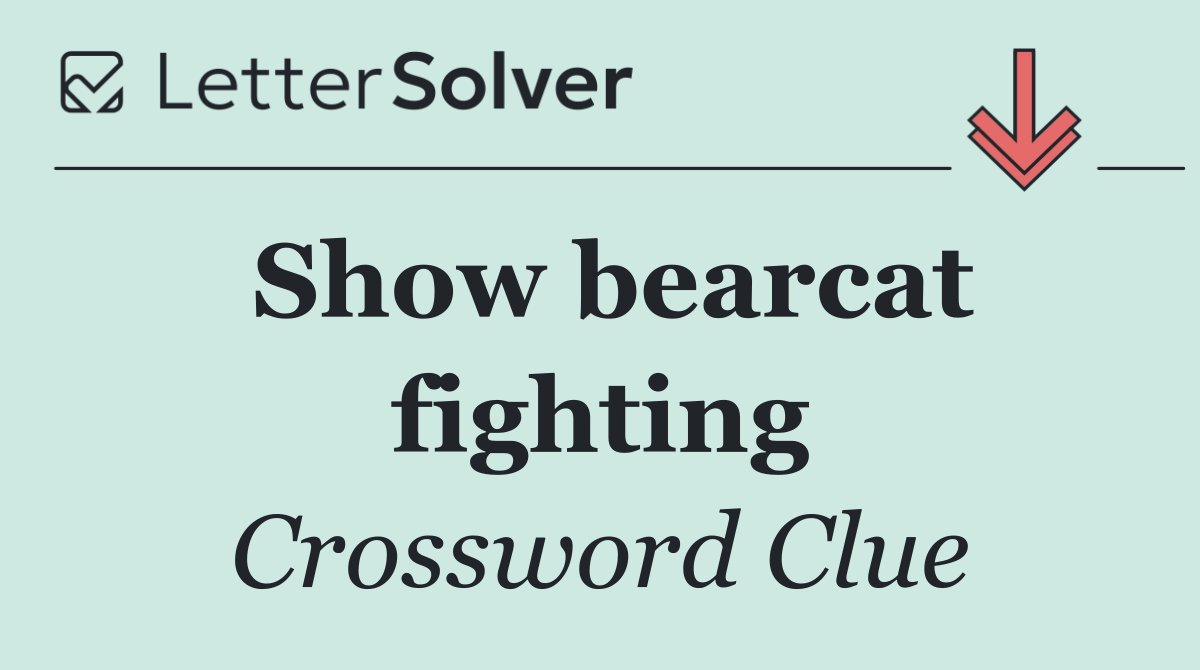 Show bearcat fighting
