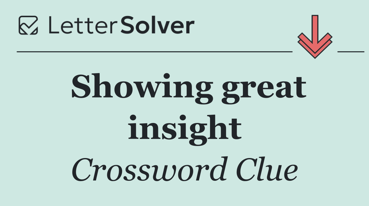 Showing great insight