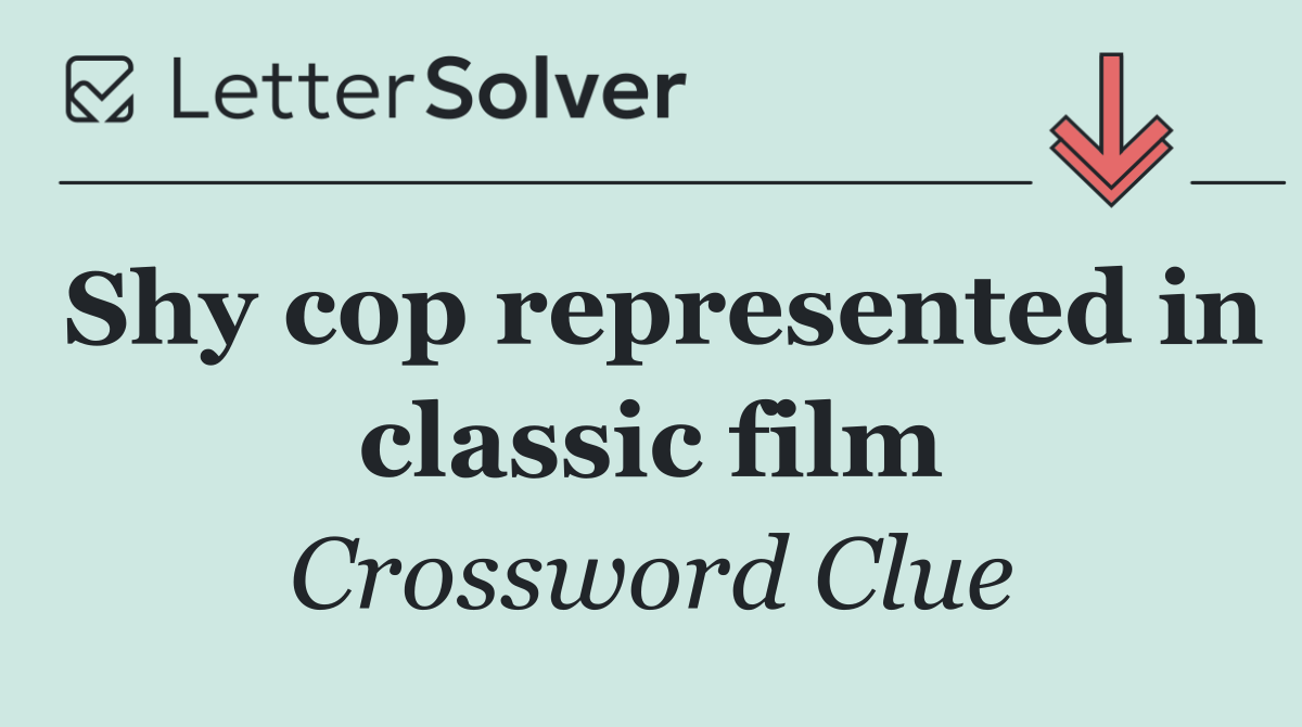 Shy cop represented in classic film