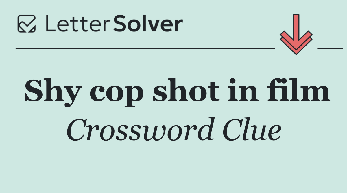 Shy cop shot in film