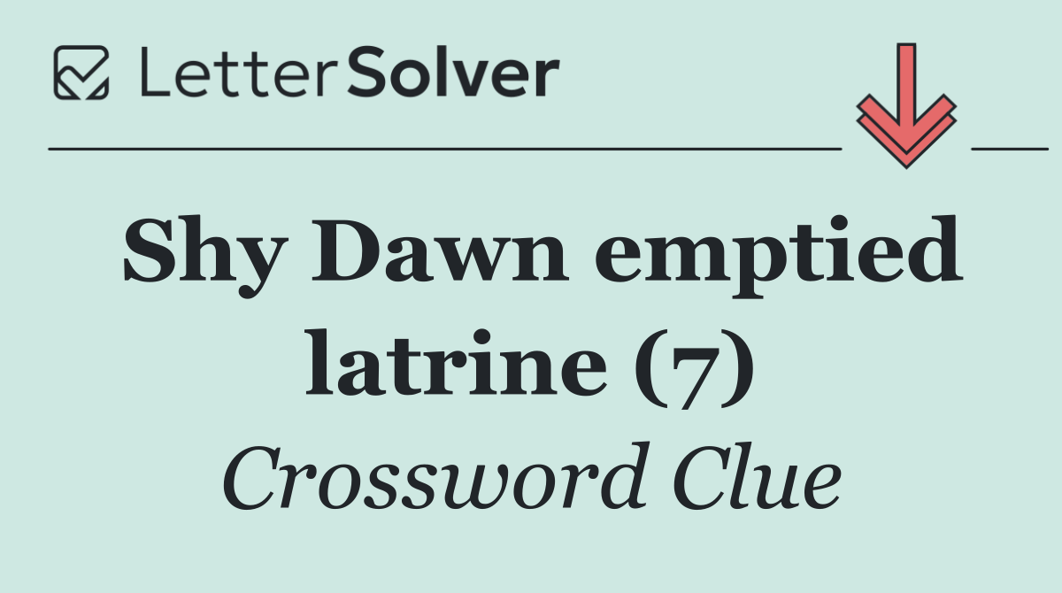 Shy Dawn emptied latrine (7)