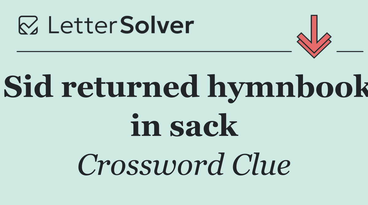 Sid returned hymnbook in sack