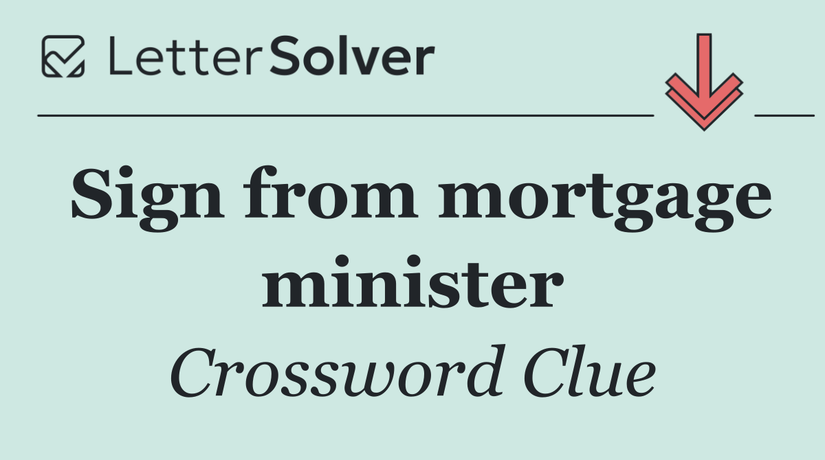 Sign from mortgage minister