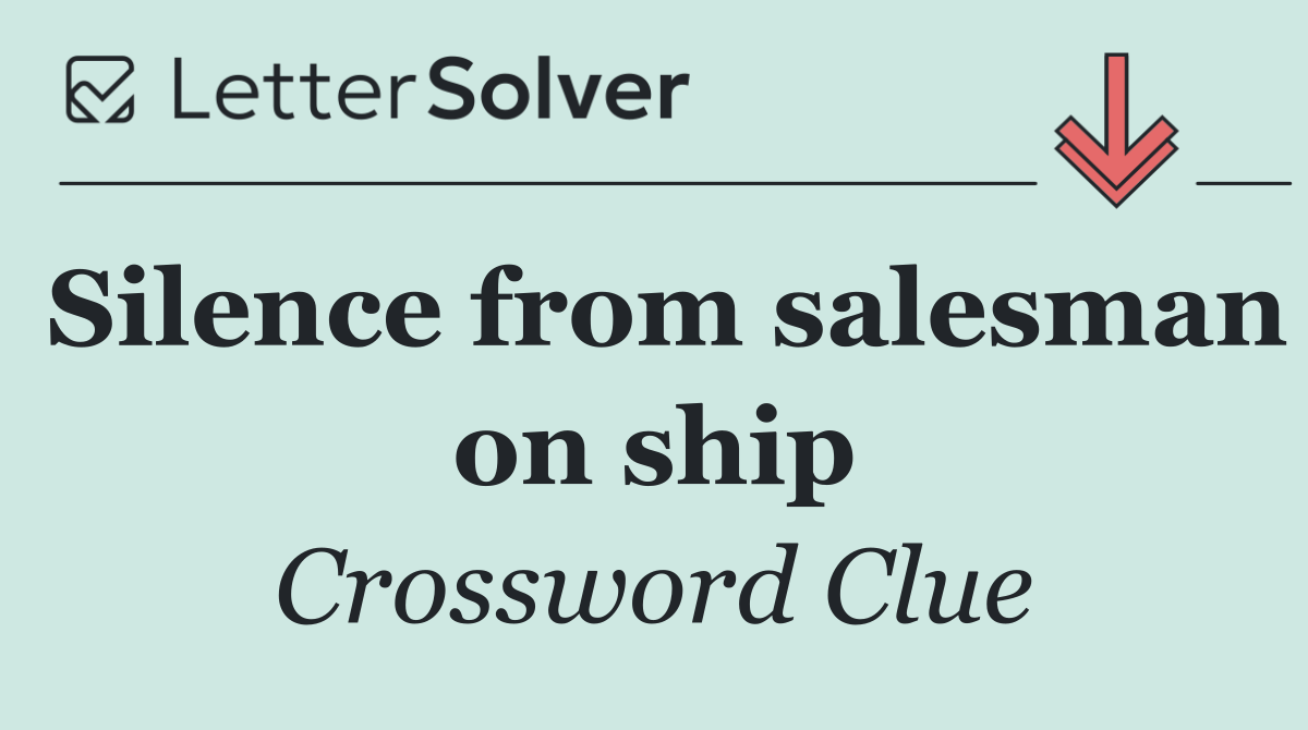 Silence from salesman on ship