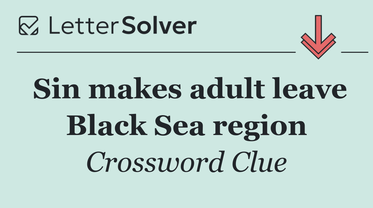 Sin makes adult leave Black Sea region