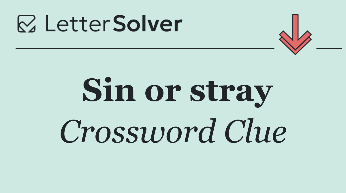 Sin or stray