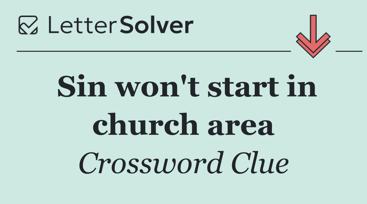 Sin won't start in church area