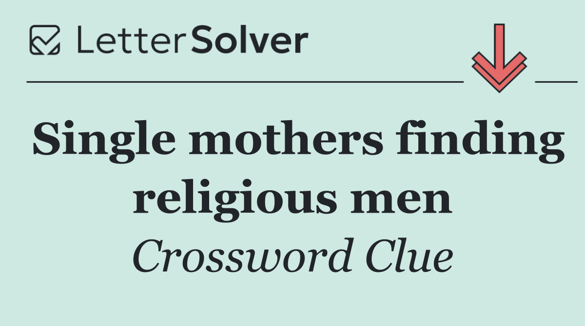 Single mothers finding religious men