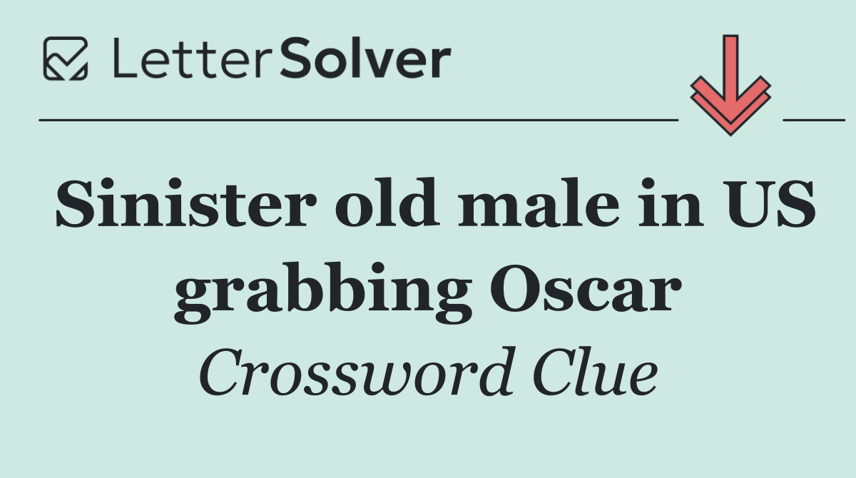 Sinister old male in US grabbing Oscar