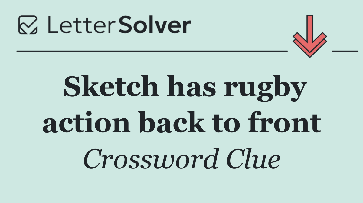 Sketch has rugby action back to front