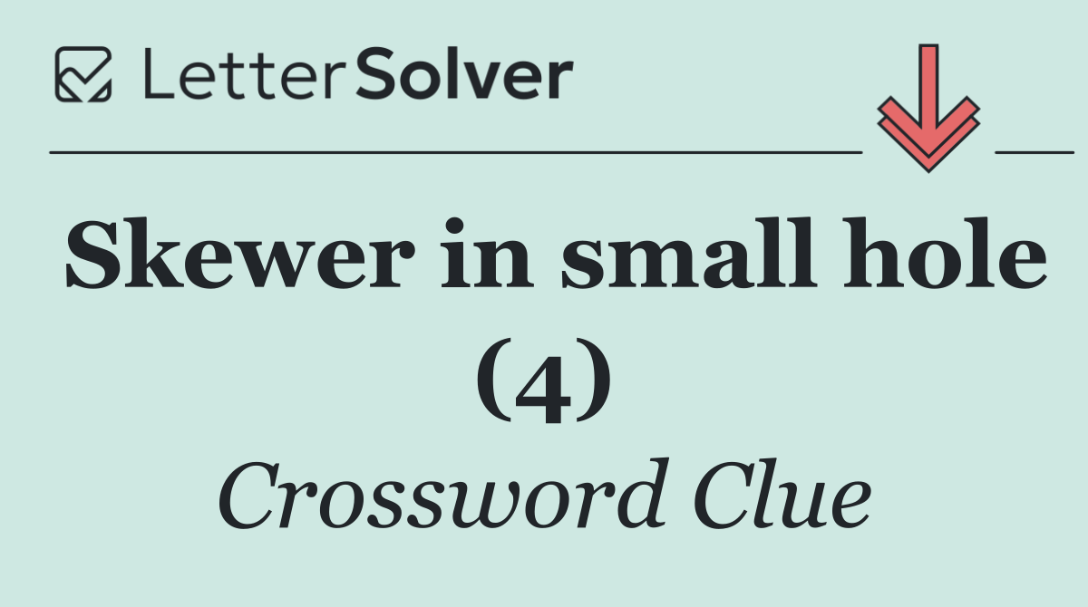 Skewer in small hole (4)