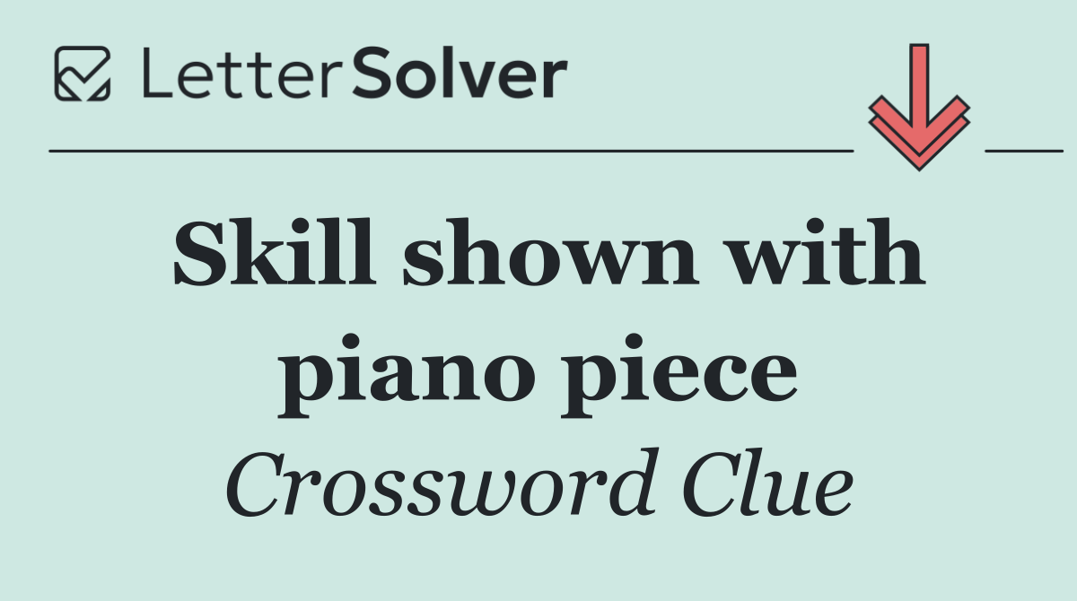 Skill shown with piano piece